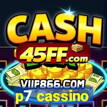 p7 cassino